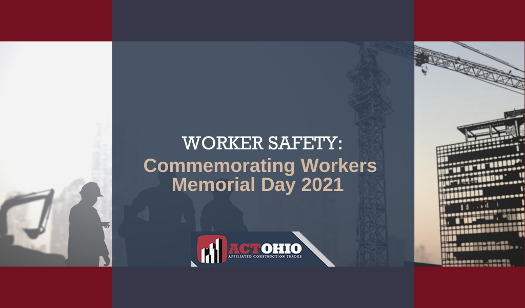 How You Can Protect Ohio Workers this Workers Memorial Day