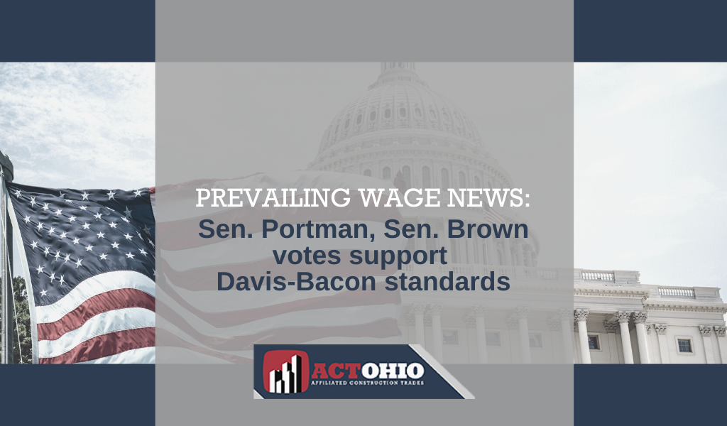 Sen. Portman, Sen. Brown Vote to Uphold Prevailing Wage